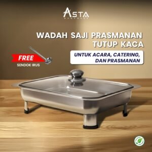 Wadah Makanan Stainless - Panci Prasmanan - Chafing Dish Tutup Kaca - Food Grade | Asta Homeware